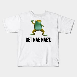 Get Nae Nae'd Kids T-Shirt